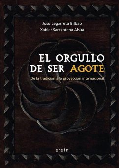Cover El orgullo de ser agote : de la tradición a la proyección internacional