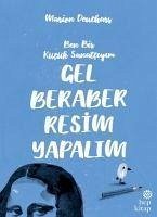 Gel Beraber Resim Yapalim - Deuchars, Marion