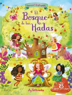 Cover El bosque de las hadas : carrusel desplegable con tres escenarios mágicos