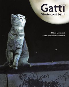 Gatti. Storie con i baffi - Lorenzoni, Chiara