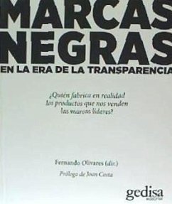 Marcas negras : en la era de la transparencia - Costa Solá-Segalés, Joan; López Martínez, Andrés; Gallego Sánchez, Esperanza . . . [et al.; Olivares Delgado, Fernando . . . [et al.