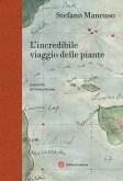 L' incredibile viaggio delle piante L' incredibile viaggio delle piante