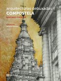 Arquitecturas debuxadas : Compostela