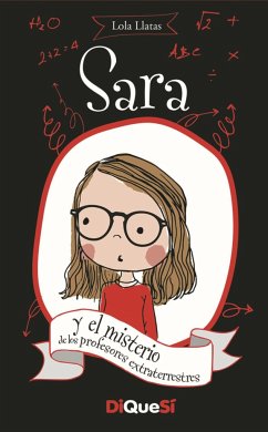 Sara y el misterio de los profesores extraterrestres - Llatas, Lola