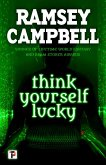Think Yourself Lucky (eBook, ePUB)