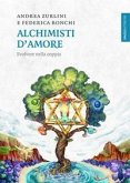 Alchimisti d'amore. Evolvere nella coppia Alchimisti d'amore. Evolvere nella coppia