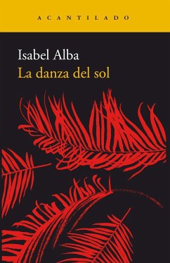 La danza del sol - Alba Rico, Isabel