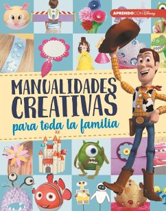 Manualidades creativas para toda la familia - Disney, Walt; Disney Enterprises