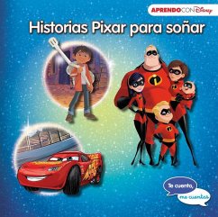 Historias Pixar para soñar : Cars 3 ; Coco ; y Los Increíbles 2 - Disney, Walt; Disney Enterprises