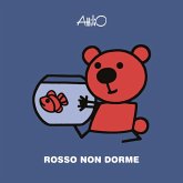 Rosso non dorme. Le mini storie di Attilio