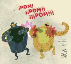 ¡Pom! ¡¡pom!! ¡¡¡pom!!! - Garrido, Raquel; Wechterowicz, Przemiystaw; Oklejak, Marianna