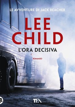 L' ora decisiva - Child, Lee L' ora decisiva - Child, Lee