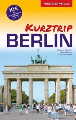 Reiseführer Berlin - Kurztrip - Knoller, Rasso;Kilimann, Susanne;Nowak, Christian