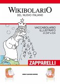 Wikibolario del nuovo italiano. Vaccabolario illustrato di Zap & Ida Wikibolario del nuovo italiano. Vaccabolario illustrato di Zap & Ida