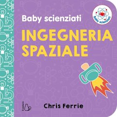 Cover Ingegneria spaziale. Baby scienziati