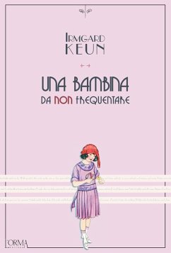 Una bambina da non frequentare - Keun, Irmgard