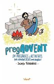 PregAdvent. 24 pregàries i activitats per esperar Jesús amb alegria!