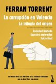 La corrupción en Valencia : la trilogía del origen
