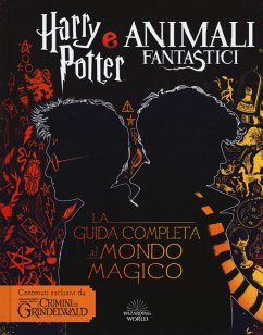 Harry Potter e Animali fantastici. La guida completa al mondo magico - Kogge, Michael