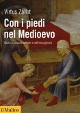 Con i piedi nel Medioevo. Gesti e calzature nell'arte e nell'immaginario Con i piedi nel Medioevo. Gesti e calzature nell'arte e nell'immaginario