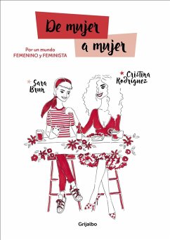 De mujer a mujer : por un mundo femenino y feminista - Brun Moreno, Sara; Rodríguez, Cristina