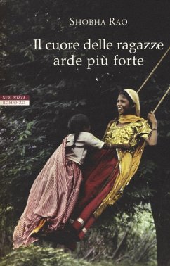 Il cuore delle ragazze arde più forte - Rao, Shobha