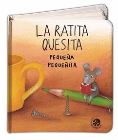 La Ratita Quesita Pequena Pequenita - Abbatiello, Antonella