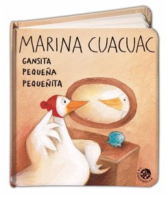 Marina Cuacuac Gansita Pequena Pequenita - Abbatiello, Antonella