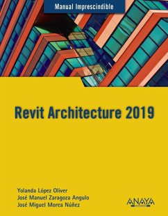 Revit Architecture 2019 - Morea Núñez, Miguel; Zaragoza Angulo, José Manuel; López-Serrano Oliver, Yolanda