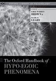 The Oxford Handbook of Hypo-egoic Phenomena (eBook, PDF) The Oxford Handbook of Hypo-egoic Phenomena (eBook, PDF)