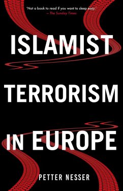 Islamist Terrorism in Europe (eBook, PDF) - Nesser, Petter