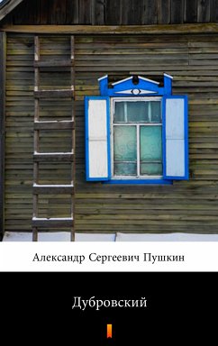 Дубровский (Dubrovsky. Dubrovsky) (eBook, ePUB) - Пушкин, Александр Сергеевич; Pushkin, Aleksandr Sergeyevich