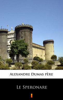 Le Speronare (eBook, ePUB) - Dumas père, Alexandre