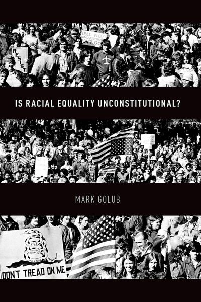 Is Racial Equality Unconstitutional? (eBook, PDF) Is Racial Equality Unconstitutional? (eBook, PDF)