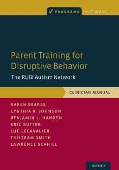 Parent Training for Disruptive Behavior (eBook, PDF) - Bearss, Karen; Johnson, Cynthia R.; Handen, Benjamin L.; Butter, Eric; Lecavalier, Luc; Smith, Tristram; Scahill, Lawrence