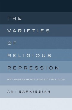 The Varieties of Religious Repression (eBook, PDF) - Sarkissian, Ani