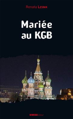 Mariée au KGB (eBook, ePUB) - Lesnik, Renata