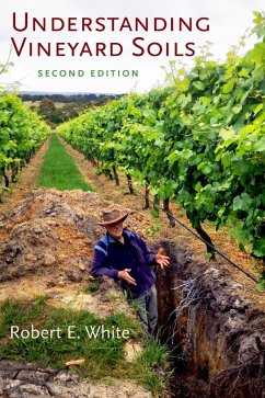 Understanding Vineyard Soils (eBook, PDF) - White, Robert E.