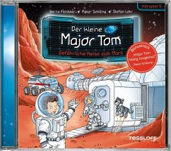 Gefährliche Reise zum Mars / Der kleine Major Tom Bd.5 (1 Audio-CD) - Flessner, Bernd;Schilling, Peter