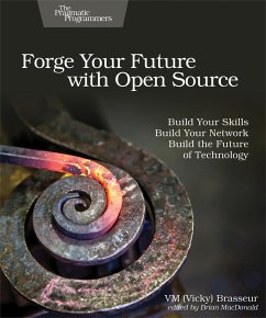 Forge Your Future with Open Source (eBook, ePUB) - Brasseur, VM (Vicky)