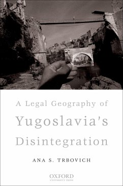 Cover A Legal Geography of Yugoslavia's Disintegration (eBook, PDF)