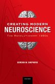 Creating Modern Neuroscience: The Revolutionary 1950s (eBook, PDF)