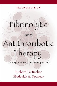 Fibrinolytic and Antithrombotic Therapy (eBook, PDF) - Becker, Richard C. M. D.; Spencer, Frederick A. M. D.