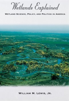 Wetlands Explained (eBook, PDF) - Lewis, William M. Jr.