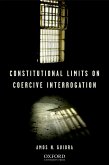 Constitutional Limits on Coercive Interrogation (eBook, PDF)