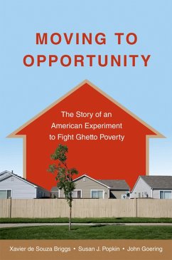 Moving to Opportunity (eBook, PDF) - de Souza Briggs, Xavier; Popkin, Susan J.; Goering, John