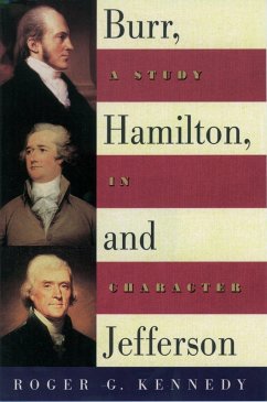 Burr, Hamilton, and Jefferson (eBook, PDF) - Kennedy, Roger G.