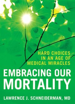 Embracing Our Mortality (eBook, PDF) - Schneiderman, Lawrence