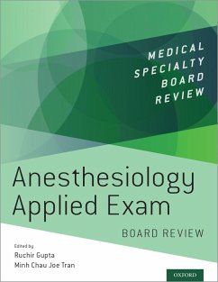 Anesthesiology Applied Exam Board Review (eBook, PDF) - Gupta, Ruchir; Tran, Minh Chau Joe