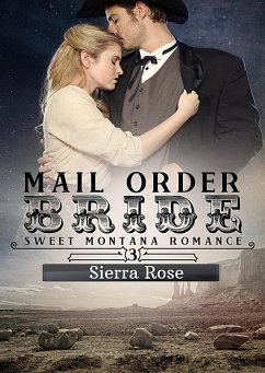 Mail Order Bride (My Montana Romance, #3) (eBook, ePUB) - Rose, Sierra